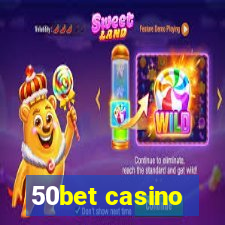 50bet casino